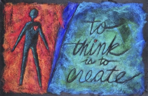To Think is to Create by Karla Rehm